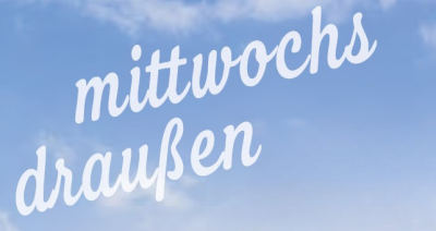 Mittwochs draußen - Das Ferienprogramm für Daheimgebliebene